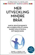 Mer utveckling, mindre bråk