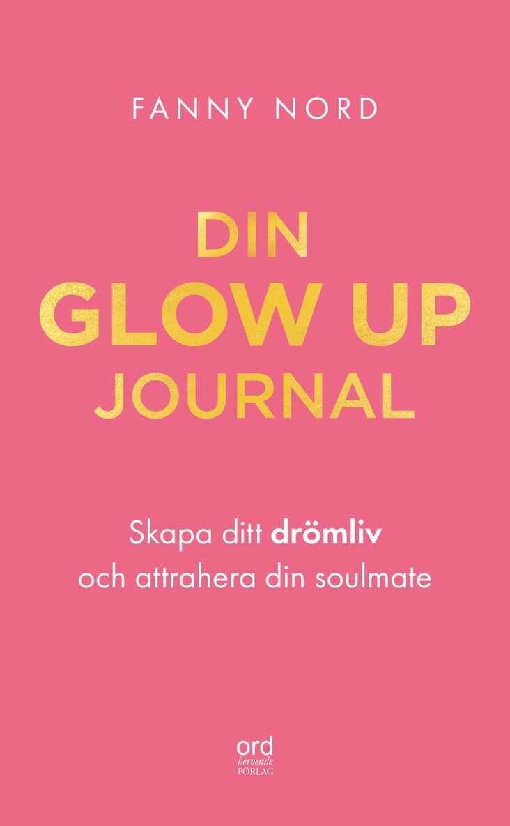 Fanny Nord - Dejta rätt : din glow up journal, Häftad