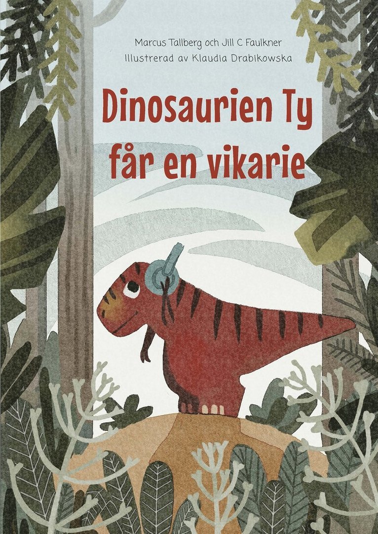Marcus Tallberg, Jill C. Faulkner - Dinosaurien Ty får en vikarie, E-bok