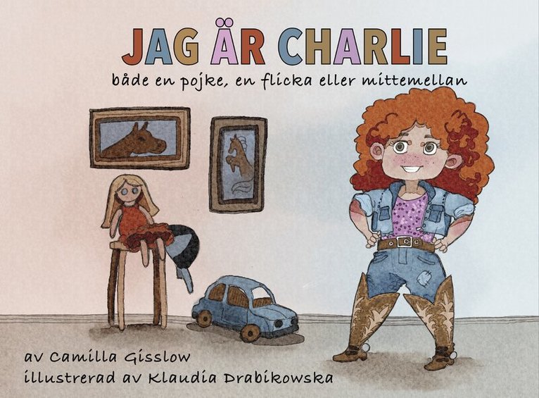 Camilla Gisslow - Jag är Charlie : både en pojke, en flicka och mittemellan, E-bok