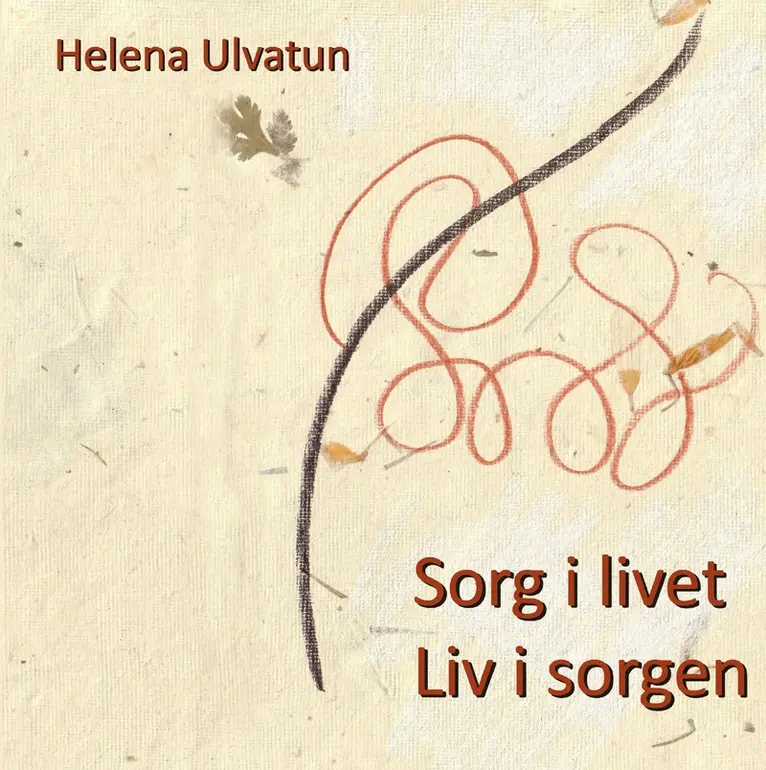 Helena Ulvatun - Sorg i livet : liv i sorgen, Häftad. Tillgänglighet: Lägg i varukorg