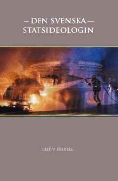 Leif V. Erixell - Den svenska statsideologin, Häftad