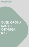 ver grna dalens osynliga bro