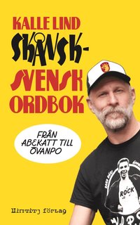 Sk�nsk-svensk ordbok : fr�n abekatt till �vanpo