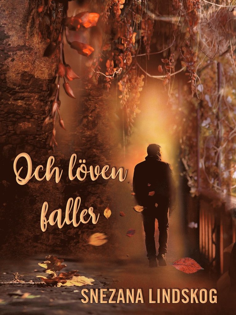Snezana Lindskog - Och löven faller, E-bok