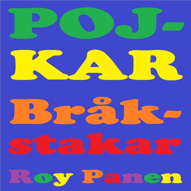 Roy Panen - POJKAR Bråkstakar (avskalad), Ljudbok