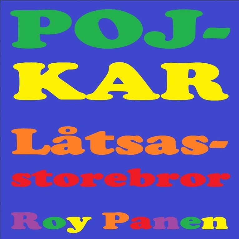 Roy Panen - POJKAR Låtsasstorebror (avskalad), Ljudbok