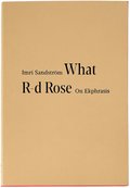 What R-d Rose: On Ekphrasis