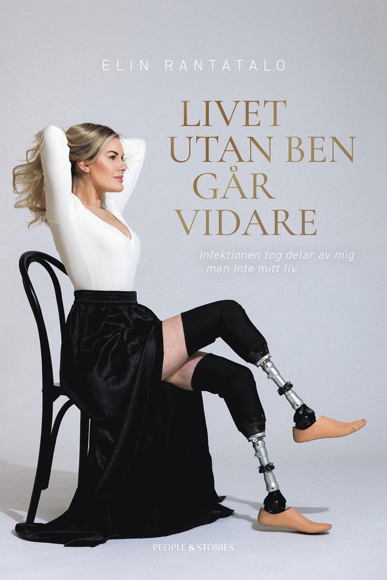 Elin Rantatalo - Livet utan ben går vidare : Infektionen tog delar av mig men inte mitt liv, E-bok