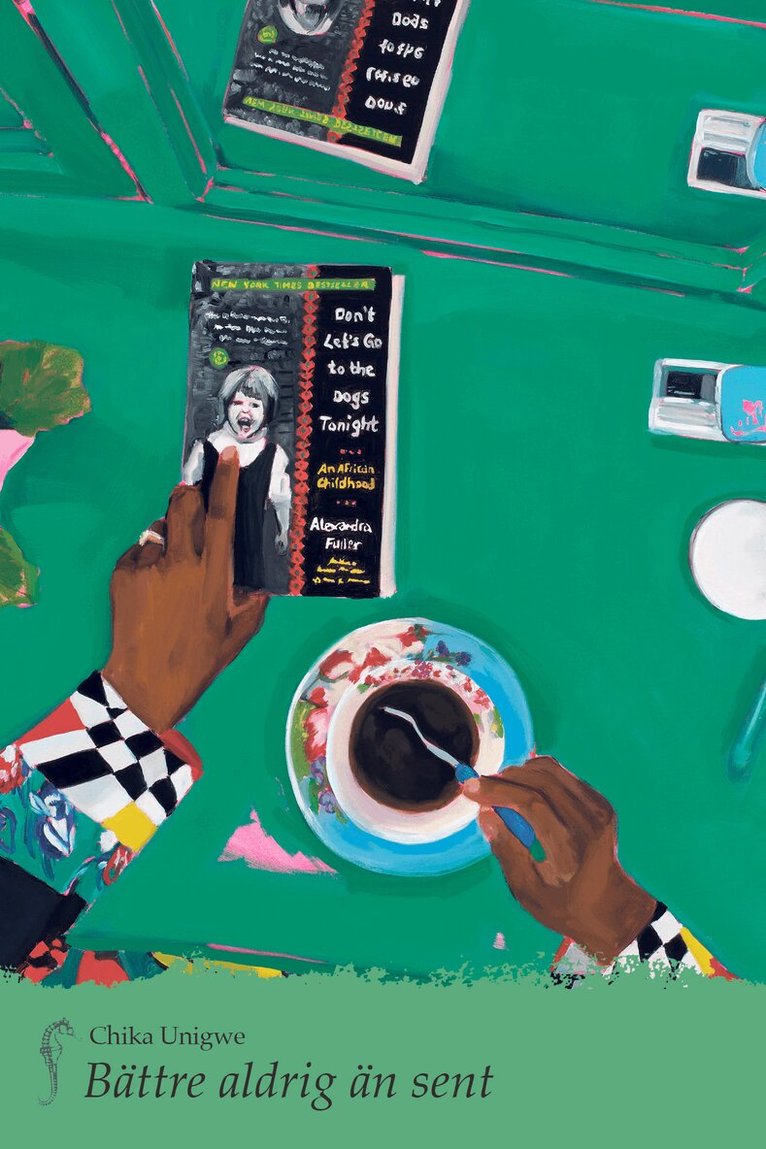 Chika Unigwe - Bättre aldrig än sent, Häftad