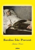 Sierskan frn Prevorst : Meddelanden ver mnniskans inre liv och det nra sambandet mellan andevrlden och vr vrld