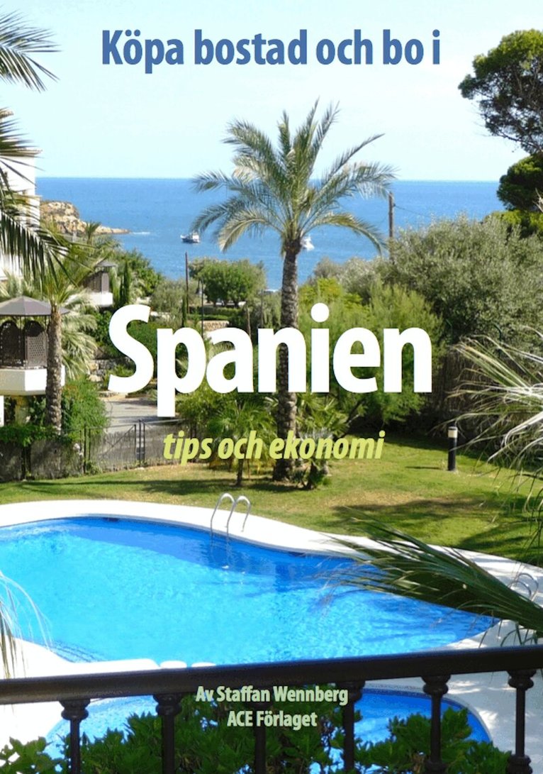 Staffan Wennberg - Köpa bostad och bo i Spanien - tips och ekonomi, E-bok. Tillgänglighet: Lägg i varukorg