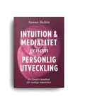 Intuition & medialitet genom personlig utveckling: en flumfri handbok för vanliga människor