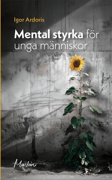 Igor Ardoris - Mental styrka för unga människor, Häftad