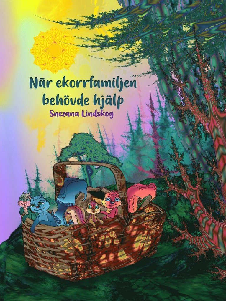 Snezana Lindskog - När ekorrfamiljen behövde hjälp, E-bok