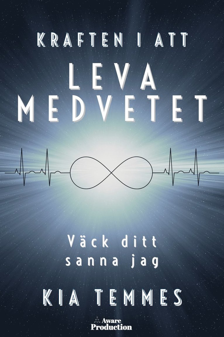 Kia Temmes - Kraften i att leva medvetet, E-bok