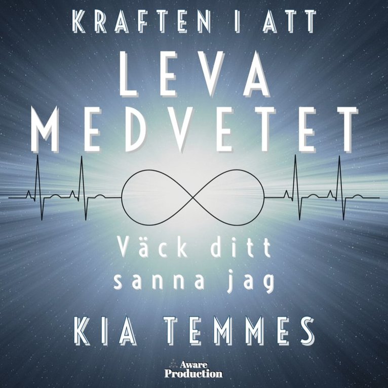 Kia Temmes - Kraften i att leva medvetet, Ljudbok