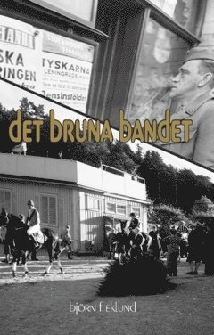 Det bruna bandet : ett collage om händelser 1941 – sanna som fiktiva