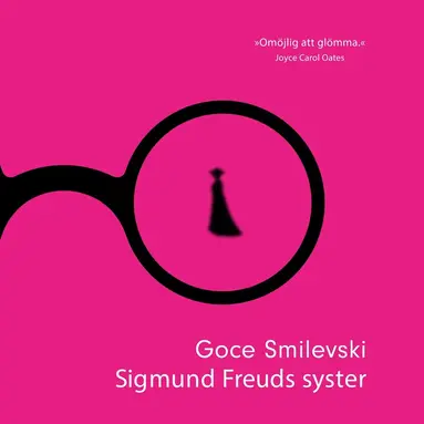 Goce Smilevski - Sigmund Freuds syster, E-bok