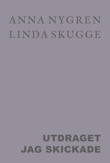 Anna Nygren, Linda Skugge Utdraget jag skickade