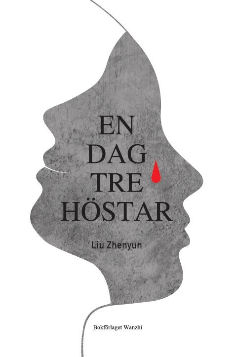 Liu Zhenyun - En dag, tre höstar, Inbunden