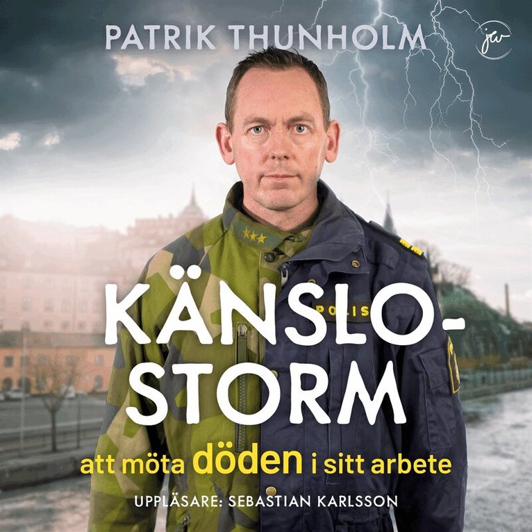 Patrik Thunholm - Känslostorm: att möta döden i sitt arbete, Ljudbok