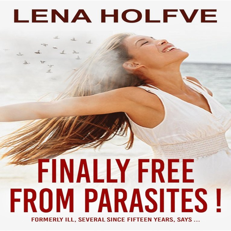 Lena Holfve - Finally free from parasites!, Ljudbok