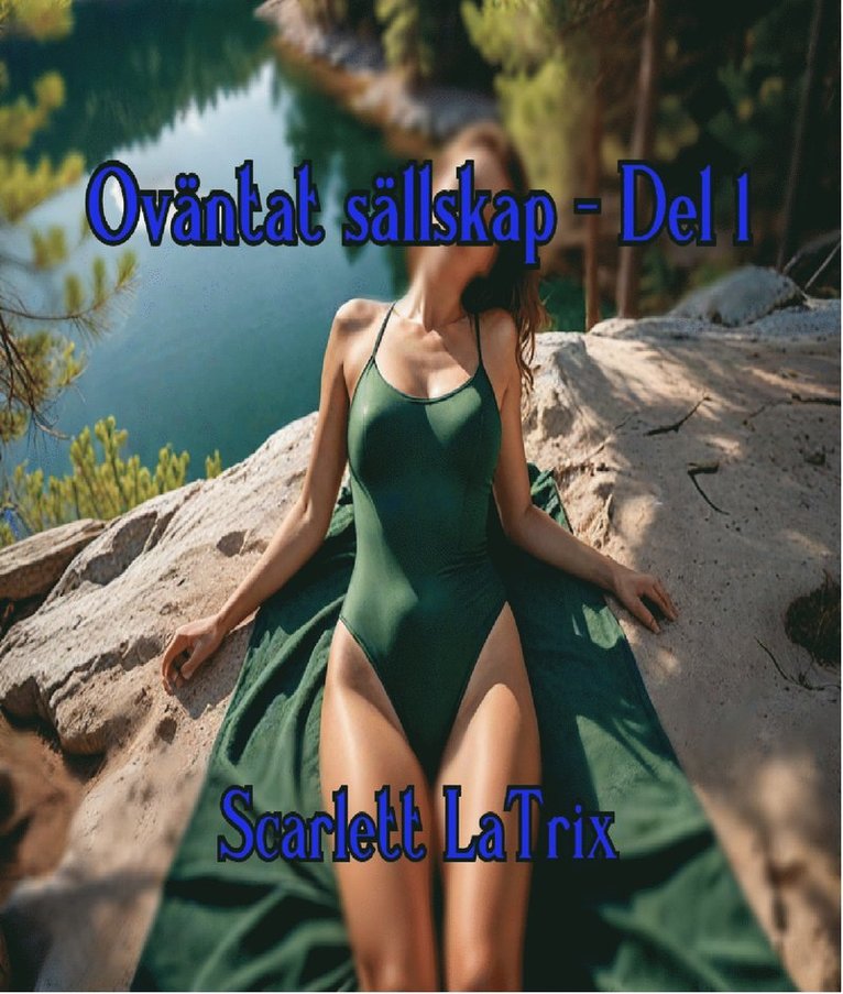 Scarlett LaTrix - Oväntat sällskap - Del 1, E-bok