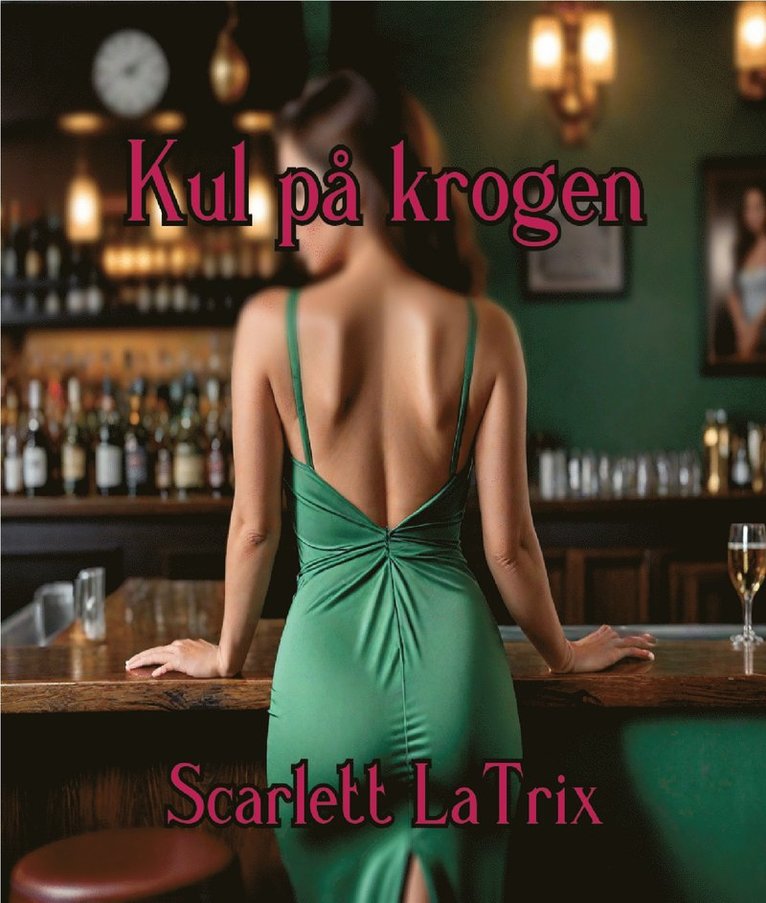 Scarlett LaTrix - Kul på krogen, E-bok