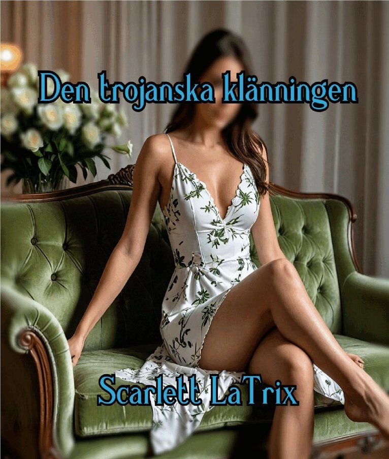 Scarlett LaTrix - Den trojanska klänningen, E-bok