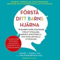 Frst ditt barns hjrna : 12 banbrytande strategier fr att stimulera barnets emotionella och intellektuella utveckling