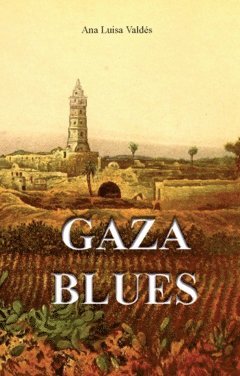 Ana Valdes Gaza blues