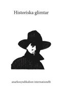 Historiska glimtar : anarkosyndikalism internationellt