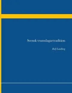 Rolf Landberg - Svensk trumslagartradition, Häftad. Tillgänglighet: Lägg i varukorg