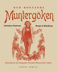 Den hostande muntergken - litteratren och litografen Theodor berg