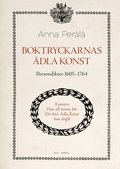 Boktryckarnas ädla konst : persondikter 1605-1764