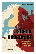 Jättens andedräkt - Finlandsfrågan i svensk politik 1809-2009