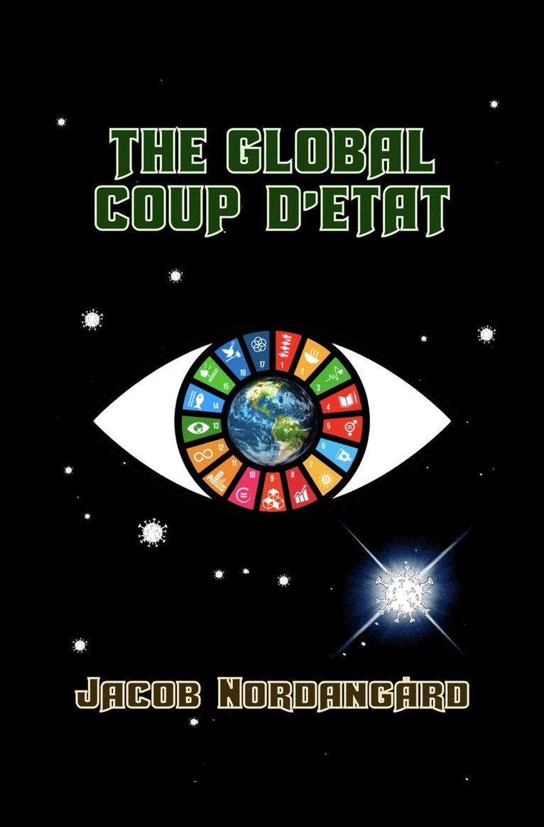 Jacob Nordangård, Inger Nordangård - The Global Coup d'Etat, E-bok