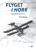 Flyget i norr : frn drakballong till F 21