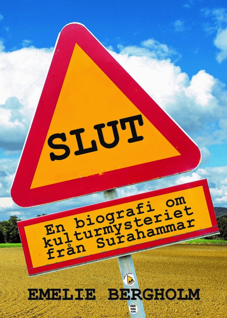 Emelie Bergholm - Slut : en biografi om kulturmysteriet från Surahammar, Kartonnage