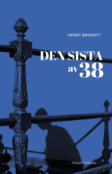 Henry Bronett - Den sista av 38, Inbunden