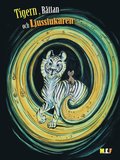 Tiger, Rttan och Ljusslukaren