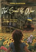 The soul of war : Ukraine - where every step tells their story