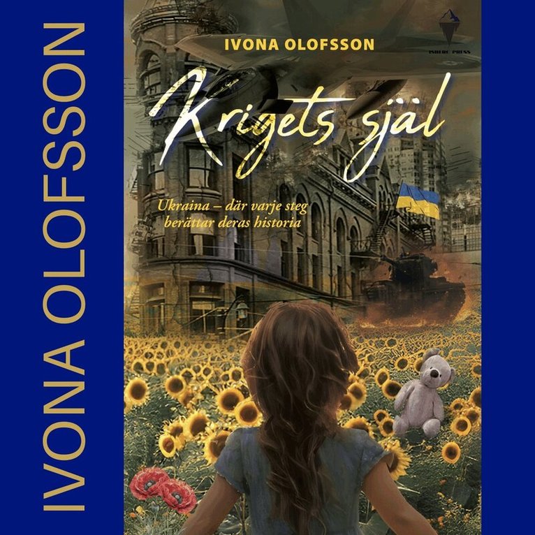 Ivona Olofsson - Krigets själ : Ukraina - där varje steg berättar deras historia, E-bok