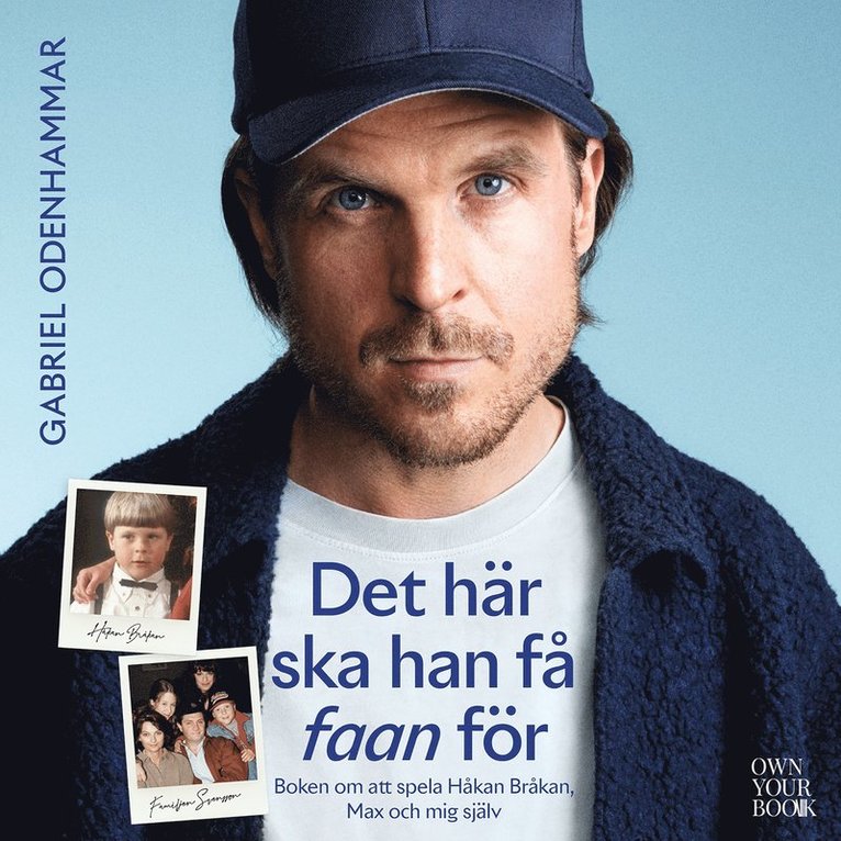 Gabriel Odenhammar - Det här ska han få faan för: Om att spela Håkan Bråkan, Max och mig själv, Ljudbok