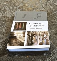 Ett delt och kostbart verk : Linkpings Domkyrka