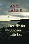 Det finns gröna hästar