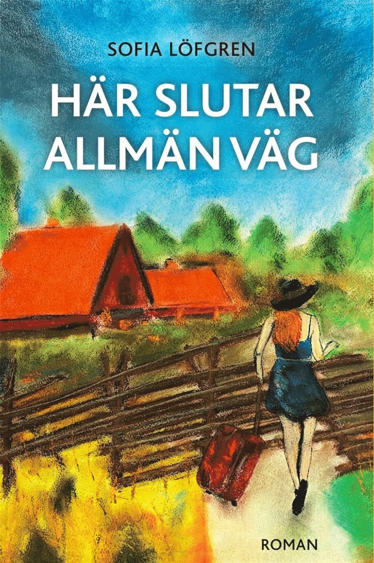 Sofia Löfgren - Här slutar allmän väg, E-bok