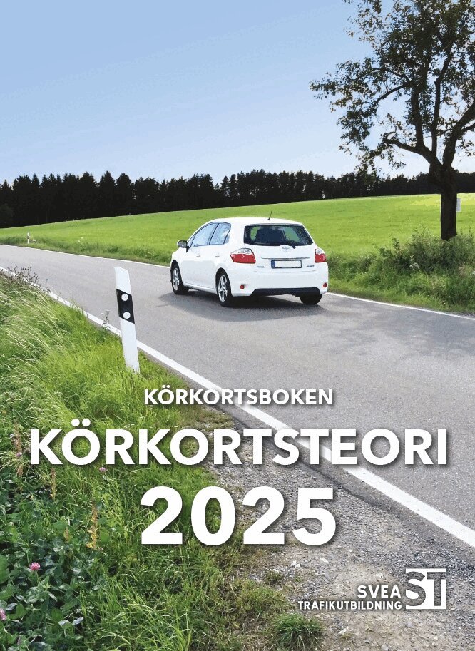 Svea Trafikutbildning - Körkortsboken Körkortsteori 2025, Häftad