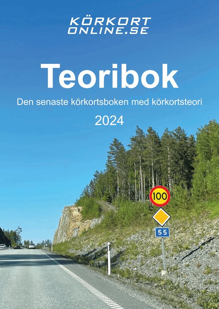 Teoribok : den senaste körkortsboken 2024 med körkortsteori, Häftad